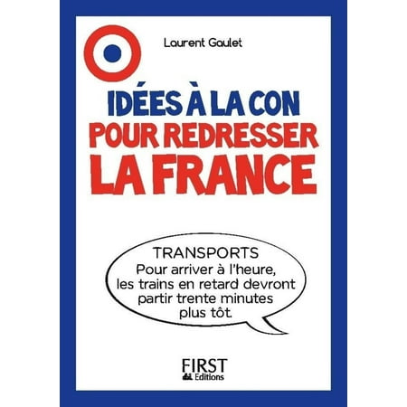 Code De La Sécurité Routière >> Le Petit Livre Idees A La Con Pour Redresser La France Ebook Code De La Sécurité Routière >> Le Petit Livre Idees A La Con Pour Redresser La France Ebook