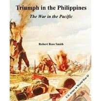 Triumph in the Philippines: The War in the Pacific (Paperback)