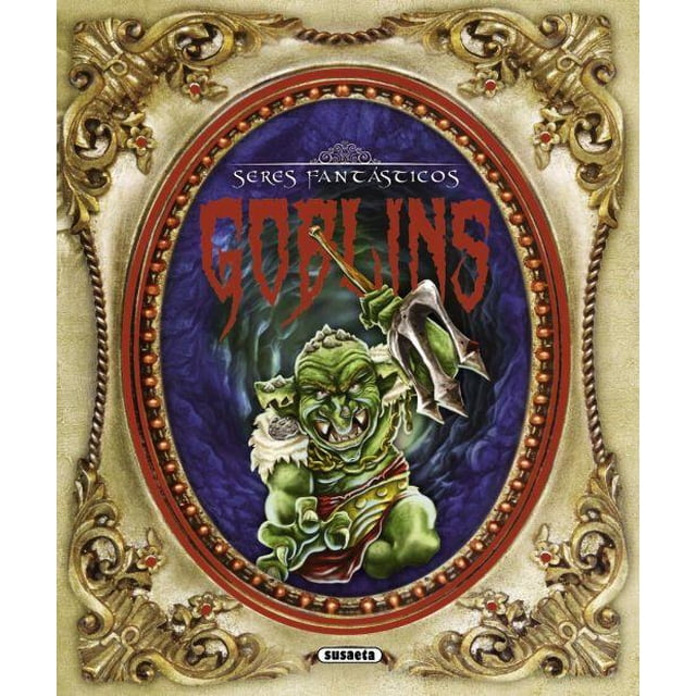 Goblins Susaeta Ediciones Seres Fantasticos 9788467720303
