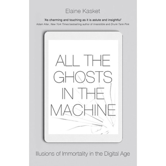 Pre-Owned All The Ghosts In The Machine (Paperback) 147214189X 9781472141897