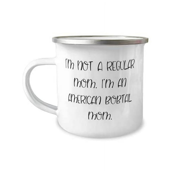 I'm Not a Regular Mom. I'm an American Bobtail Mom. 12oz Camper Mug, American Bobtail Cat, Useful s For American Bobtail Cat