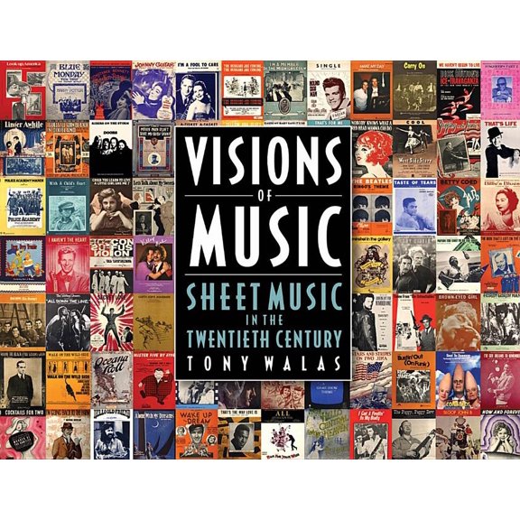 Visions of Music: Sheet Music in the Twentieth Century, (Hardcover)