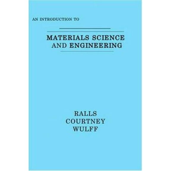 Pre-Owned An Introduction to Materials Science and Engineering (Paperback) 0471706655 9780471706656