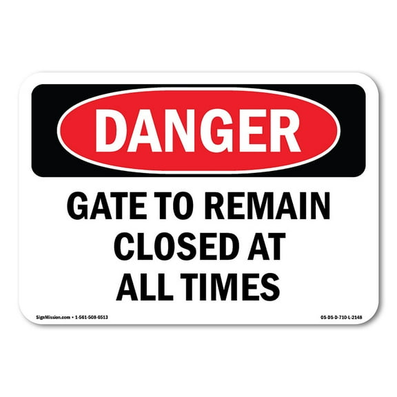 OSHA Danger Sign - Gate To Remain Closed At All Times | Decal | Protect Your Business, Construction Site, Warehouse & Shop Area |  Made in The USA