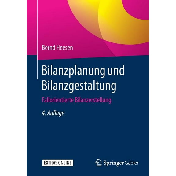 Bilanzplanung Und Bilanzgestaltung: Fallorientierte Bilanzerstellung, (Paperback)