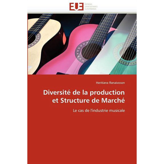 Omn.Univ.Europ.: Diversité de la Production Et Structure de Marché (Paperback)