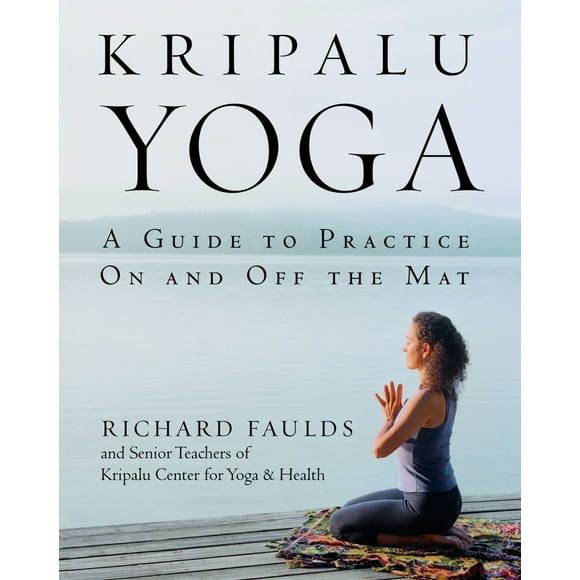 Pre-Owned Kripalu Yoga: A Guide to Practice on and Off the Mat (Paperback) 0553380974 9780553380972