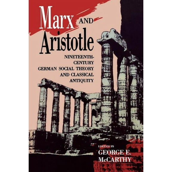 Perspectives on Classical Political and  Marx and Aristotle: Nineteenth-Century German Social Theory and Classical Antiquity, (Paperback)