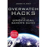 Pre-Owned Overwatch Hacks: The Unofficial Gamer's Guide (Hardcover) 1510740228 9781510740228