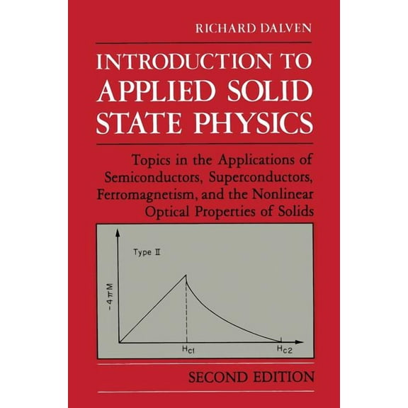 Introduction to Applied Solid State Physics: Topics in the Applications of Semiconductors, Superconductors, Ferromagneti, (Paperback)