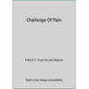 Challenge Of Pain [Paperback - Used]
