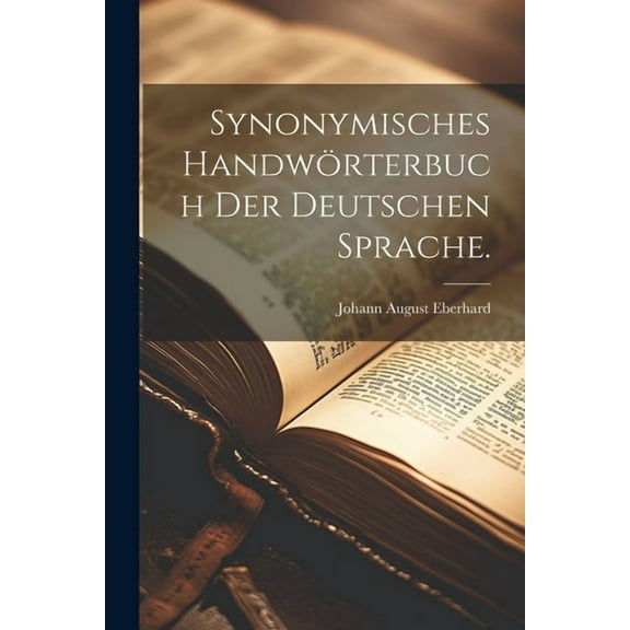 Synonymisches Handwörterbuch der deutschen Sprache. (Paperback)