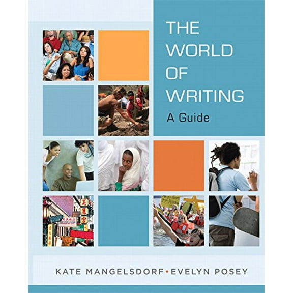 Pre-Owned The World of Writing: A Guide (Paperback) 0205723993 9780205723997