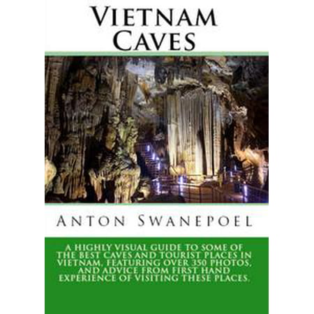 Vietnam Caves: A Guide To Some Of The Best Caves And Tourist Places In Vietnam - (Best Tourist Places In America)