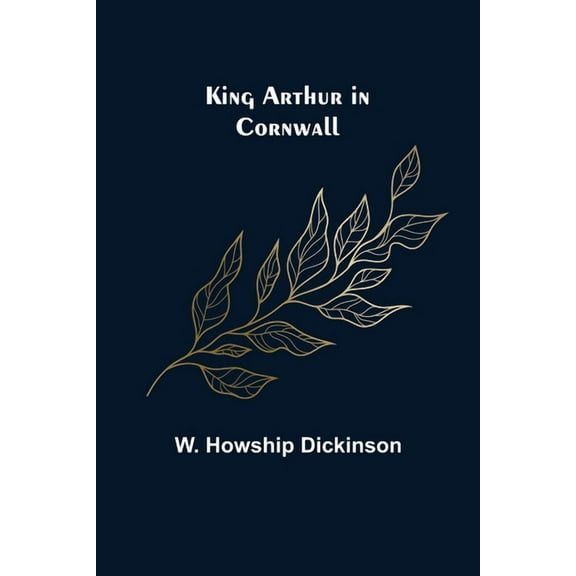 King Arthur in Cornwall, (Paperback)