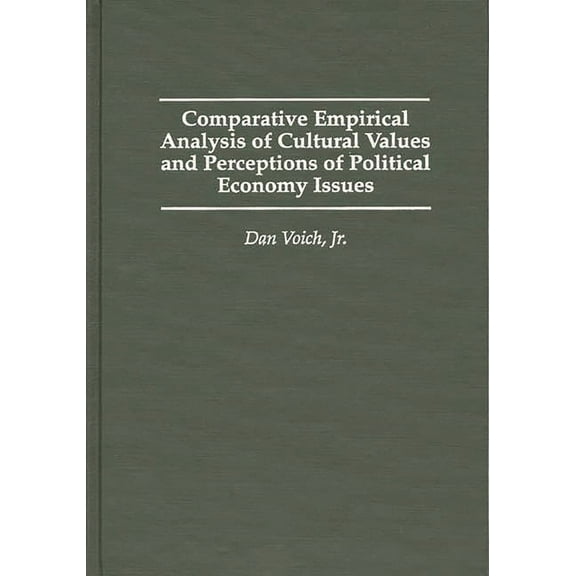 Comparative Empirical Analysis of Cultural Values and Perceptions of Political Economy Issues, (Hardcover)