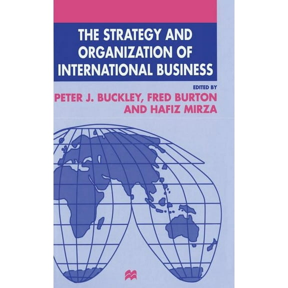 Academy of International Business The Strategy and Organization of International Business, (Hardcover)