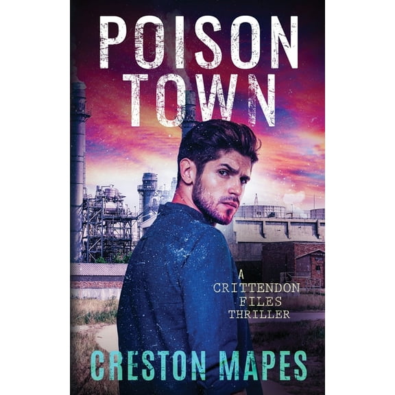Crittendon Files Poison Town, Book 2, (Paperback)