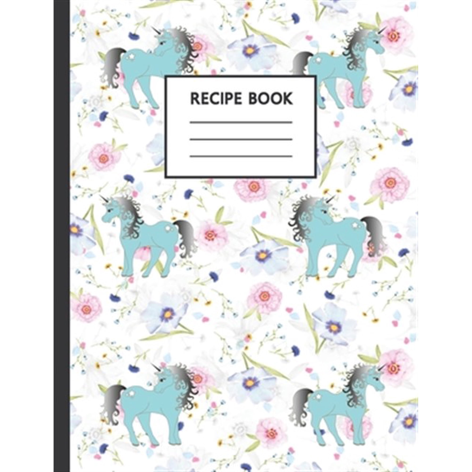 Recipe Book: Cute Cookbook To Use At Home Or For School Cooking Classes