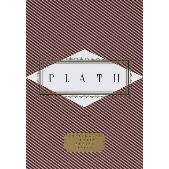 Everyman's Library Pocket Poets Plath: Poems: Selected by Diane Wood Middlebrook, (Hardcover)