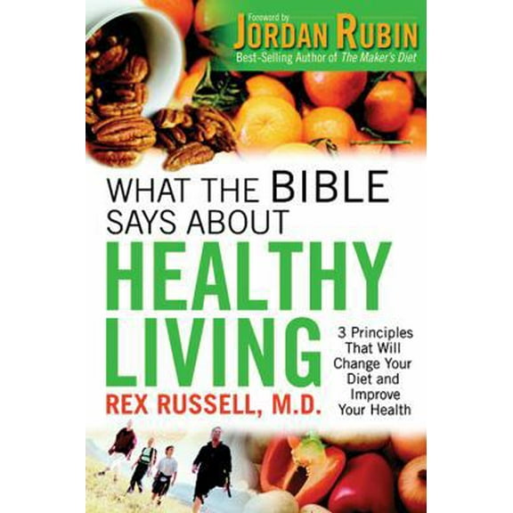 Pre-Owned What the Bible Says About Healthy Living (Paperback) 0830743499 9780830743490