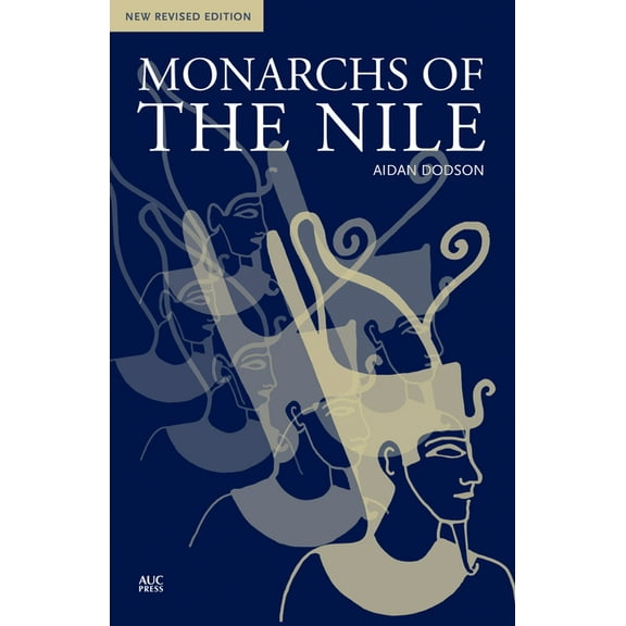 Monarchs of the Nile: New Revised Edition, (Paperback)