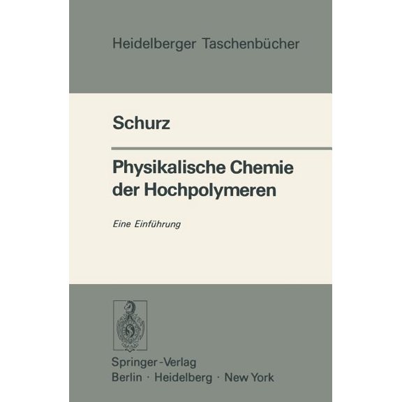 Heidelberger Taschenbücher Physikalische Chemie Der Hochpolymeren: Eine Einführung, Book 148, (Paperback)