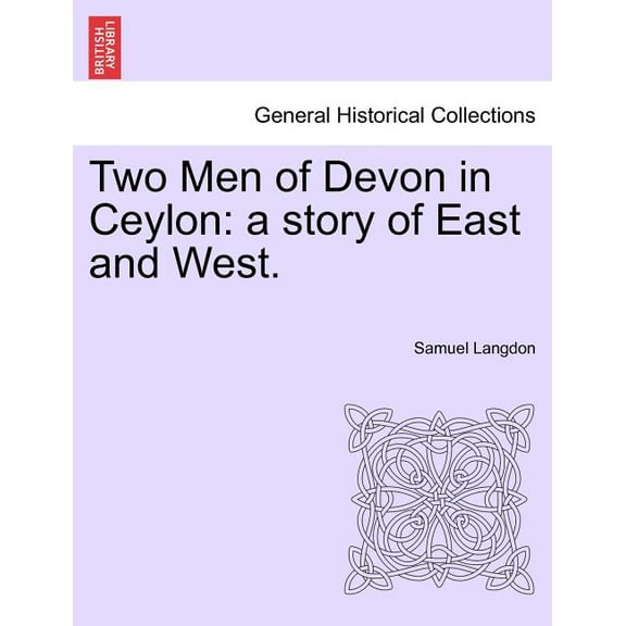 Two Men of Devon in Ceylon : A Story of East and West. (Paperback)
