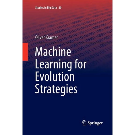 Studies in Big Data Machine Learning for Evolution Strategies, Book 20, (Paperback)