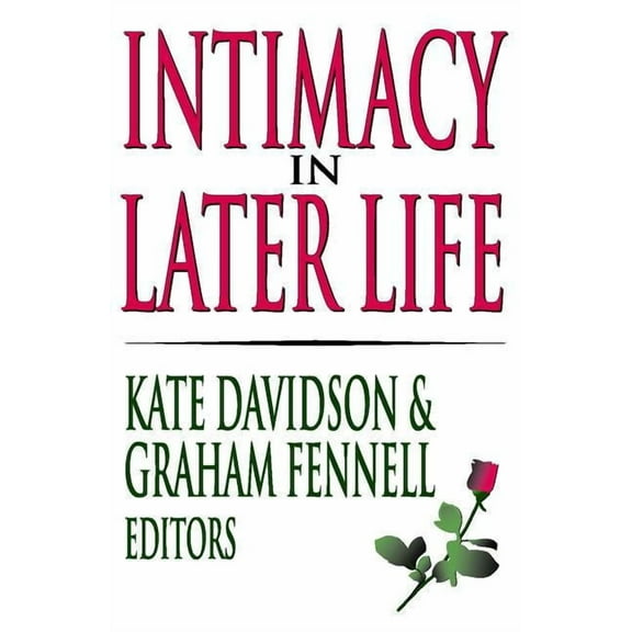 Intimacy in Later Life, (Paperback)