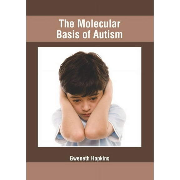 The Molecular Basis of Autism, (Hardcover)