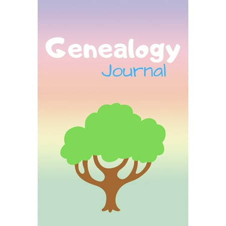 Genealogy Journals: Genealogy Journal: Family Tree Journal & Our Family History Research Notebook - Charts Forms Diary To Draw Write In (110 Pages, 6 x 9 in) Gift For Family, Students, Kids, Girl, (Best Way To Research Family Tree)