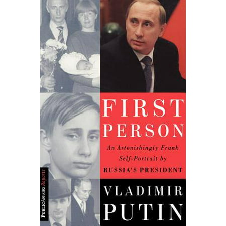 First Person : An Astonishingly Frank Self-Portrait by Russia's President Vladimir