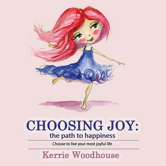 Grace Girls Choosing Joy: the path to happiness, Book 2, (Paperback)