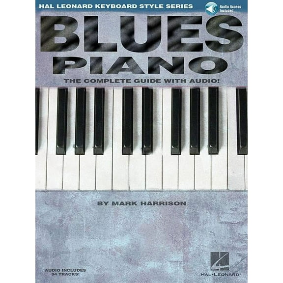 Blues Piano Complete Guide with Online Audio Keyboard Instruction Sheet Music Songbook Learn Blues Piano Scales, Chords , (Paperback)