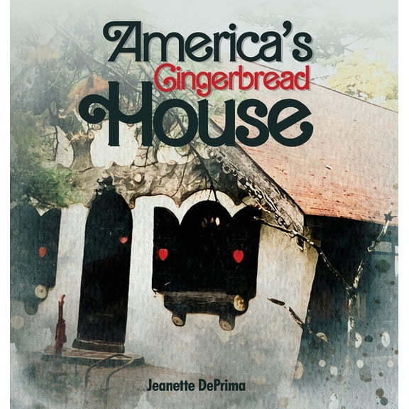 America's Gingerbread House, (Hardcover)