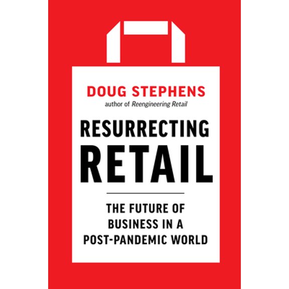 Pre-Owned Resurrecting Retail: The Future of Business in a Post-Pandemic World (Hardcover) 1773271431 9781773271439