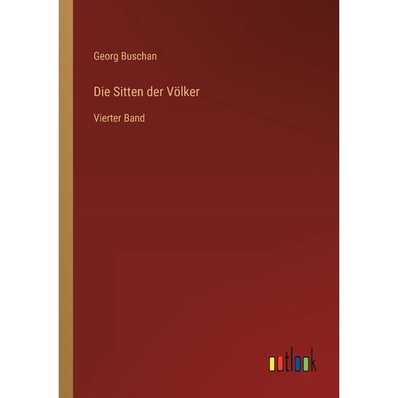 Die Sitten der Völker : Vierter Band (Paperback)