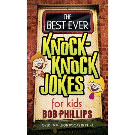 The Best Ever Knock-Knock Jokes for Kids (Best Racist Mexican Jokes)