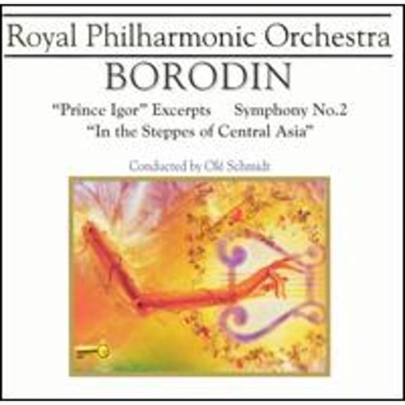 Borodin: Prince Igor Excerpts; Symphony No. 2; In the Steppes of Central Asia (CD) by Royal Philharmonic Orchestra, Ole Schmidt (conductor)