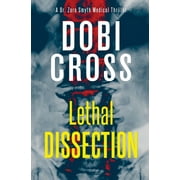 Dr. Zora Smyth Medical Thriller: Lethal Dissection: A gripping medical thriller (Paperback)