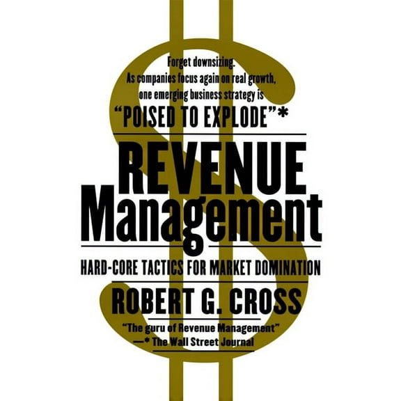 Revenue Management: Hard-Core Tactics for Market Domination, (Paperback)