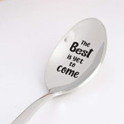 Engraved Spoon- Wedding Anniversary Engagement Spoon Gift | Bridal Shower Gift | Inspirational Graduation Gift for Teen Girl Boy | Housewarming Gift For Women | The Best Is Yet To Come - 7 Inch Spoon