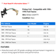 thumbnail image 2 of Pickup Coil - Compatible with 1986 - 1995 Ford Taurus 1987 1988 1989 1990 1991 1992 1993 1994, 2 of 2