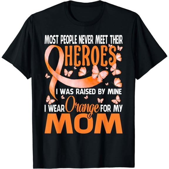 My Heroes I Wear Orange For My Mom Multiple Sclerosis T-Shirt