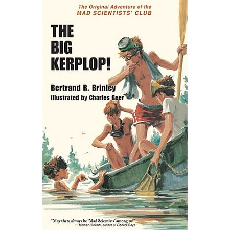 The Big Kerplop! : The Original Adventure of the Mad Scientists'