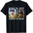 thumbnail image 1 of Born to Jest Forced to Joust Funny Cat Meme Camiseta, 1 of 2