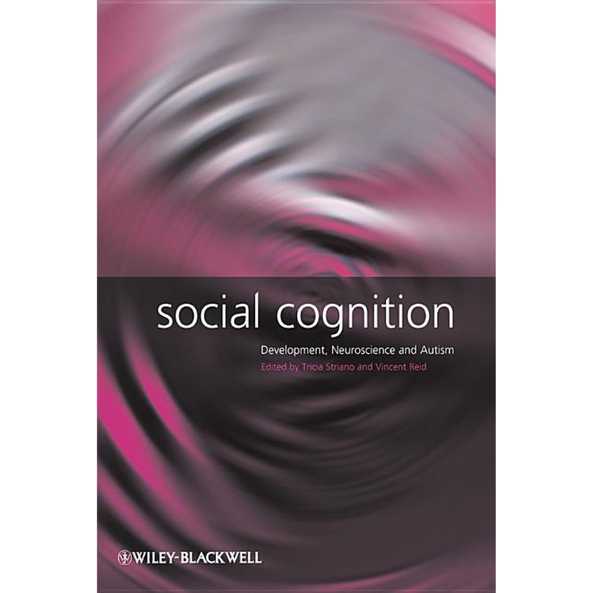 Social Cognition: Development Neuroscience and Autism (Hardcover)