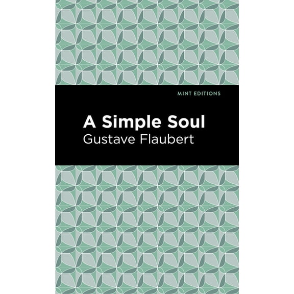 Mint Editions (Literary Fiction) A Simple Soul, (Paperback)