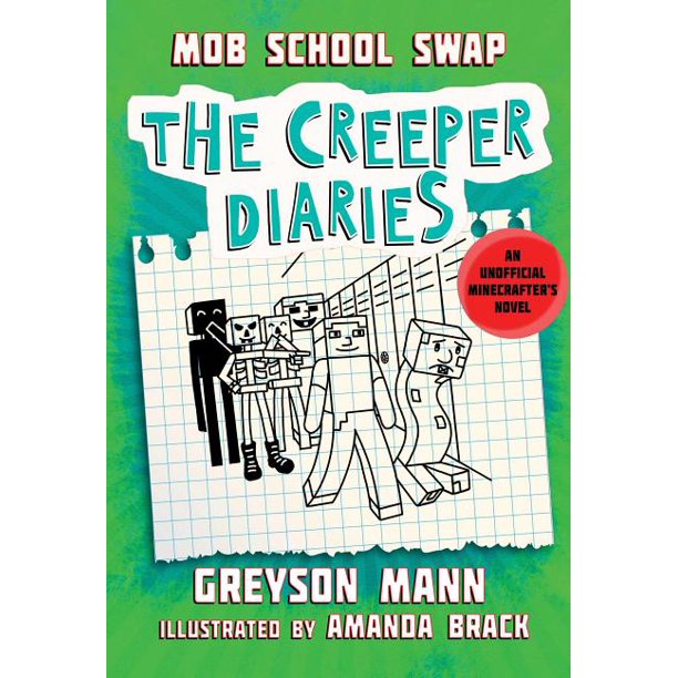 Creeper Diaries Mob School Swap The Creeper Diaries, an Unofficial